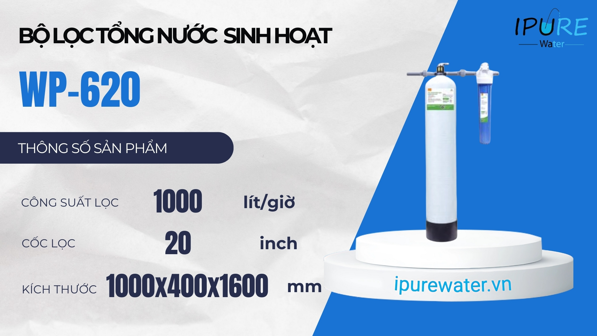 Bộ lọc tổng nước sinh hoạt WP 620